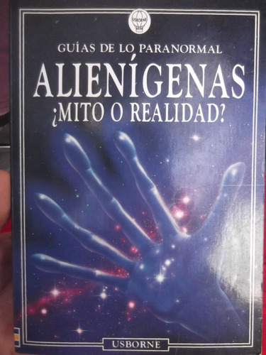 Alienigenas Mito O Realidad Guias De Lo Paranormal Wingate