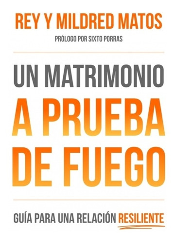 Un Matrimonio A Prueba Fuego Rey Y Mildred Matos