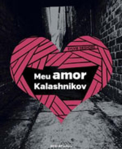 Meu Amor Kalashnikov: Coleçao Quem Le Sabe Por Que, De Deshors, Sylvie. Editora Sesi - Sp Editora, Capa Mole, Edição Edição - 2016 Em Português