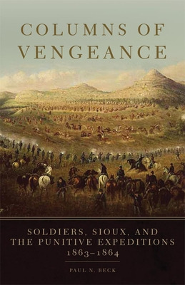 Libro Columns Of Vengeance: Soldiers, Sioux, And The Puni...