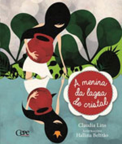 Menina Da Lagoa De Cristal, A, De Lins, Claudia. Editora Cepe, Capa Mole Em Português