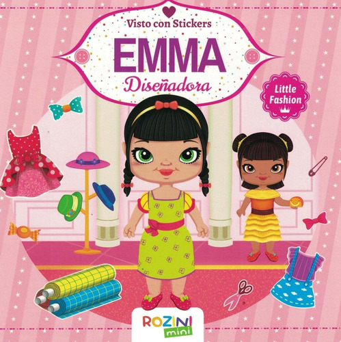 Emma Diseñadora Viste A La Moda - Con Stickers, De Lucero, Maria Jose. Editorial Rozini En Español