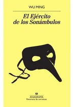 Comprar El Ejército De Los Sonámbulos Ming, Wu Editorial Anagrama