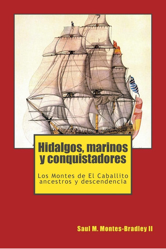 Libro: Hidalgos, Marinos Y Conquistadores: Los Montes El C