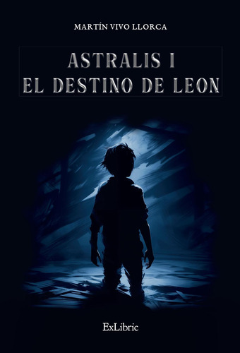 Astralis I. El Destino De Leon - Vivo Llorca, Martín  - *