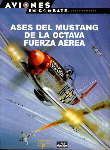Imagen 1 de 7 de P-51 Mustang Aviones Combate Osprey Segunda Guerra Mundial
