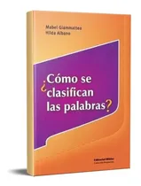 Comprar Cómo Se Clasifican Las Palabras? Hilda Albano (bi), De Hilda Albano., Vol. No Tiene. Editorial Biblos, Tapa Blanda En Español, 2009