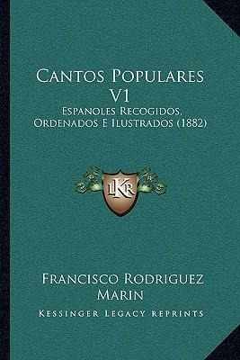 Libro Cantos Populares V1 : Espanoles Recogidos, Ordenado...