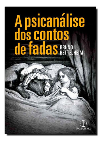 Livro A Psicanálise Dos Contos De Fadas