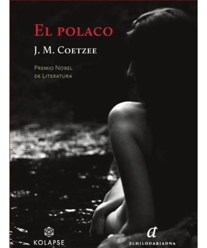 El polaco, de John M. Coetzee. Serie 0 Editorial El Hilo de Ariadna, tapa blanda en español, 2022