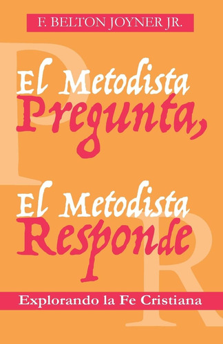 Libro: El Metodista Pregunta, El Metodista Responde (spanish