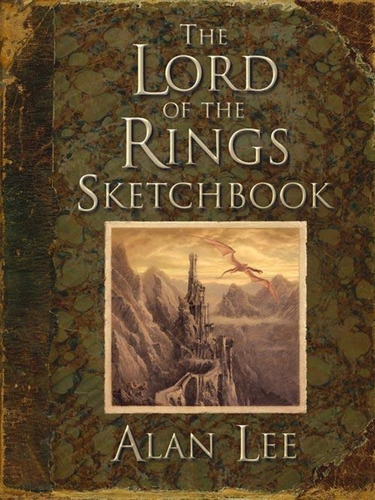 The Lord Of The Rings Sketchbook, De Alan Lee. Editorial Harpercollins Publishers, Tapa Dura En Inglés