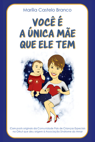 Você É A Única Mãe Que Ele Tem