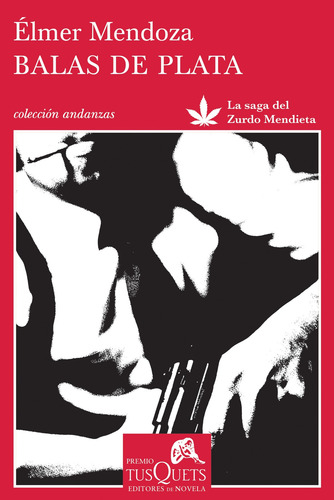 Balas de plata, de Mendoza, Élmer. Andanzas Editorial Tusquets México, tapa blanda en español, 2015