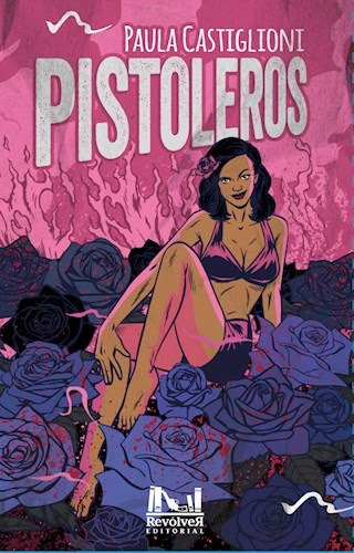 Pistoleros - Paula Castiglioni