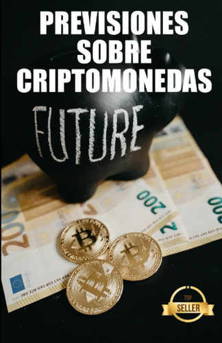 Libro Previsiones Sobre Criptomonedas: Claves, Tendencias Y