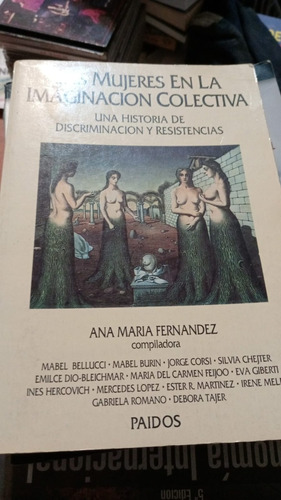 Las Mujeres En La Imaginacion Colectiva Ana Maria Fernandez