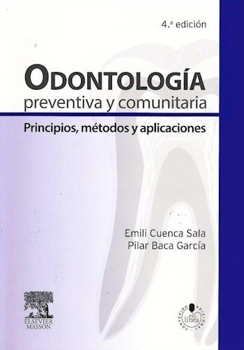 Odontología Preventiva Y Comunitaria Ed.4 Principios, Métod