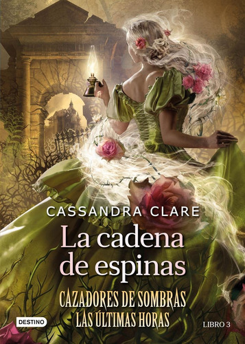 Libro: La Cadena De Espinas. Clare, Cassandra. Destino Infan