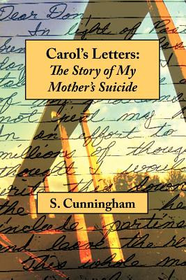 Libro Carol's Letters: The Story Of My Mother's Suicide -...