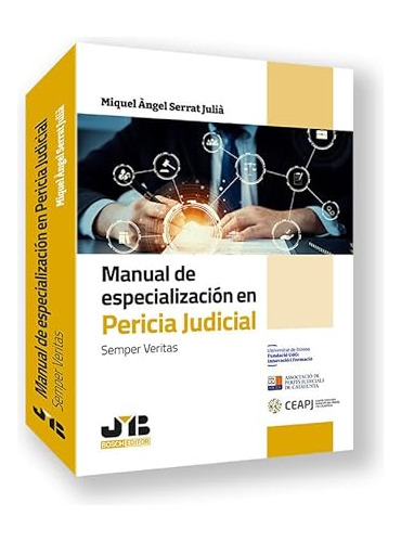 Manual De Especializacion En Pericia Judicial - Serrat Julia