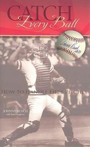 Catch Every Ball, De Johnny Bench. Editorial Orange Frazer Press, Tapa Dura En Inglés