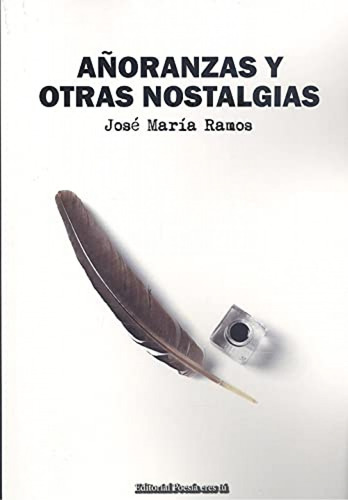 Añoranzas Y Otras Nostalgias Ramos, Jose Maria Editorial Po