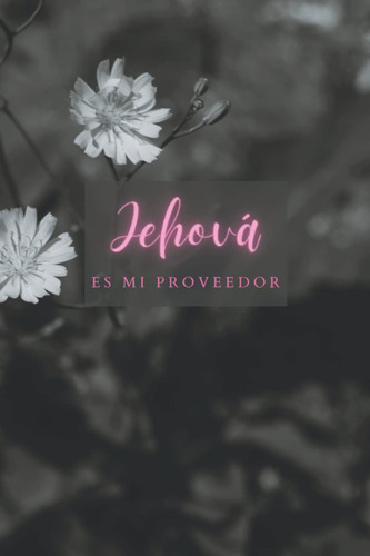 Libro Jehová Es Mi Proveedor: Libreta Testigo Jehová, Cua