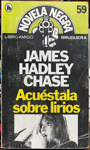 Acuestala Sobre Lirios - James Hadley Chase
