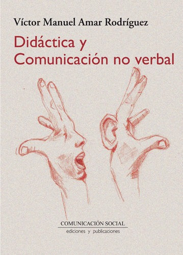 Didãâ¡ctica Y Comunicaciãâ³n No Verbal, De Amar Rodríguez, Víctor Manuel. Editorial Comunicación Social Ediciones Y Publicaciones, Tapa Blanda En Español