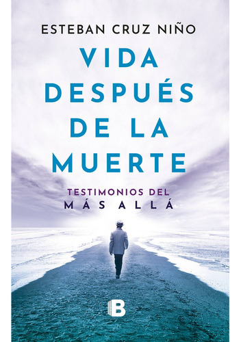 Vida Después De La Muerte - Esteban Cruz - Libro Original