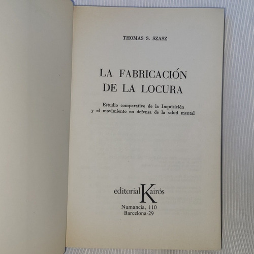 Imagen 4 de 10 de La Fabricacion De La Locura Thomas Szasz Kairos