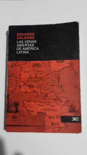 Eduardo Galeano( Las Venas Abiertas De America Latina)