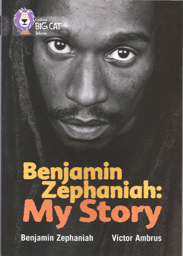 Benjamin Zephaniah:my Story - Band 17 - Big Cat Kel Edicio 