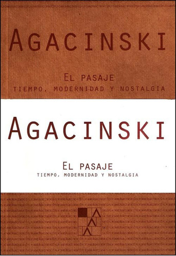 Pasaje Tiempo, Modernidad Y Nostalgia, El, De Agacinski, Sylviane. Editorial La Marca, Tapa Blanda En Español, 2009