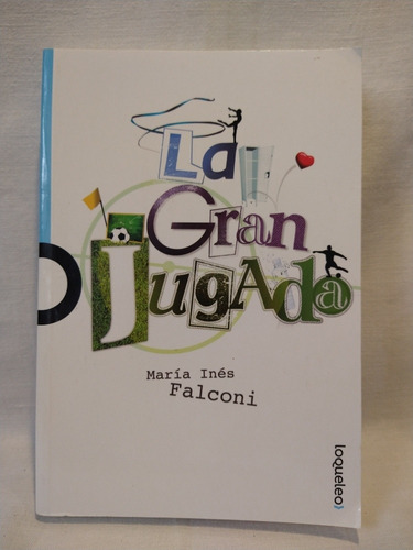 La Gran Jugada M. I. Falconi Loqueleo B