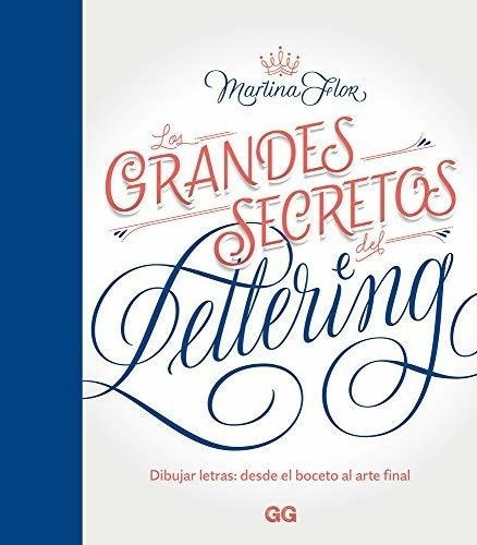 Los Grandes Secretos Del Lettering Dibujar Letras: Desde El