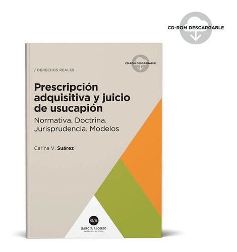 Prescripción Adquisitiva Y Juicio De Usucapión