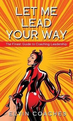 Libro Let Me Lead Your Way 2021 : The Finest Guide To Coa...