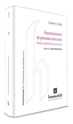 Encarcelamiento de presuntos inocentes, de VITALE, GUSTAVO L.. Editorial Hammurabi en español