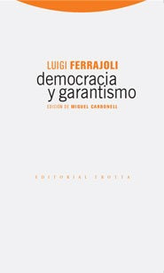 Democracia Y Garantismo, Luiggi Ferrajoli, Trotta