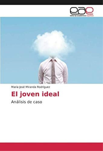 Libro: El Joven Ideal: Análisis Caso (spanish Edition)