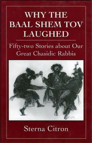 Why The Baal Shem Tov Laughed, De Sterna Citron. Editorial Jason Aronson Inc Publishers, Tapa Dura En Inglés