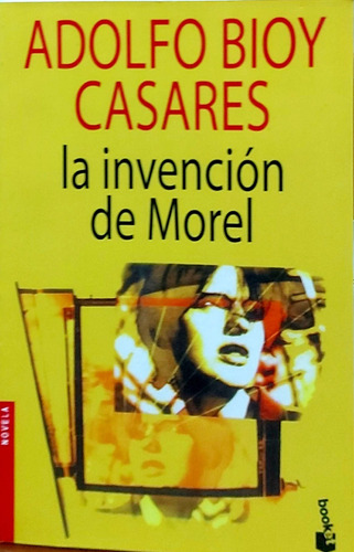 La Invención De Morel, De Adolfo Bioy Casares. Editorial Booket, Tapa Blanda En Español, 2004