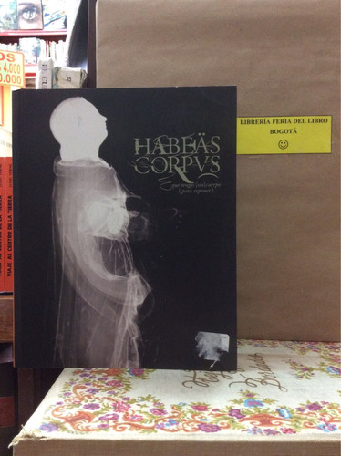 Habeas Corpus  - Cuerpos Amerindios -  Ensayos Antropología