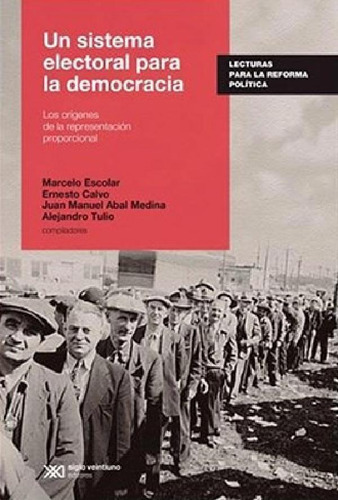 Libro - Un Sistema Electoral Para La Democracia Los Origene