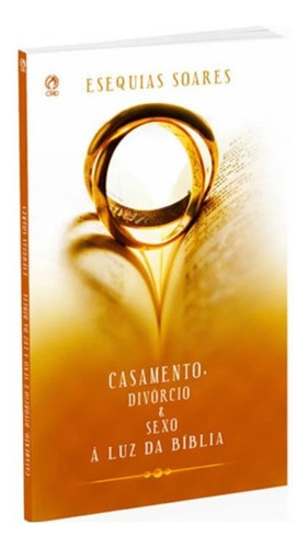 Livro Casamento Divórcio E Sexo À Luz Da Bíblia