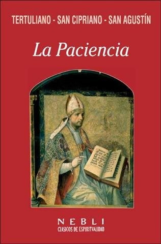 Libro La Paciencia - Tertuliano, San Cipriano Y San Agust...