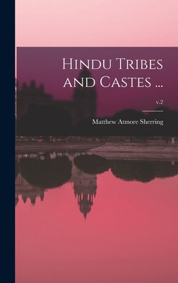 Libro Hindu Tribes And Castes ...; V.2 - Sherring, Matthe...