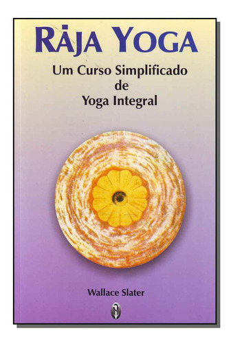 Libro Raja Yoga Um Curso Simplificado De Yoga Integral De Sl